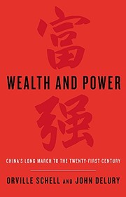 Wealth and Power by Orville Schell, John Delury