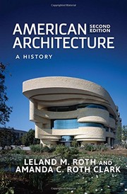 American Architecture by Leland M. Roth, Amanda C. Roth Clark