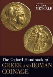 The Oxford handbook of Greek and Roman coinage by William E. Metcalf