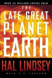 Late Great Planet Earth by Mr. Hal Lindsey, Carole C. Carlson, Hal Lindsey