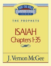 Cover of: Isaiah Chapters 1-35: The Prophets (Thru the Bible Commentary Series) (Vol. 22)