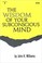 Cover of: The wisdom of your subconscious mind.
