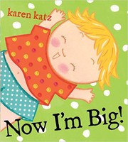 Cover of: Now I'm big