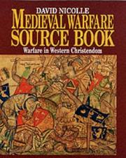 Cover of: Medieval Warfare Source Book: Warfare In Western Christendom (Medieval Warfare Source Book)