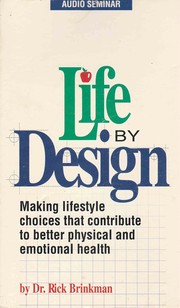 Cover of: Life By Design: Making Lifestyle Choices That Contribute to Better Physical and Emotional Health