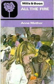 All The Fire by Anne Mather
