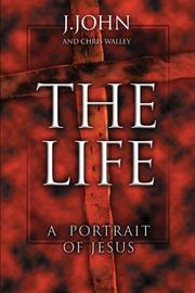 Cover of: The Life: A Portrait Of Jesus