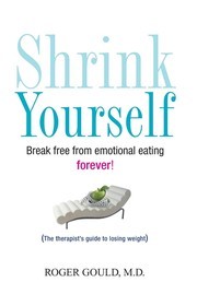 Cover of: Shrink yourself: the ultimate program to end emotional eating