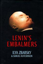 Lenin's embalmers by I. B. Zbarskiĭ, Ilya Zbarsky, Samuel Hutchinson