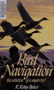 Cover of: Bird navigation: the solution of a mystery?