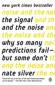 Cover of: The Signal and the Noise: Why So Many Predictions Fail--but Some Don't