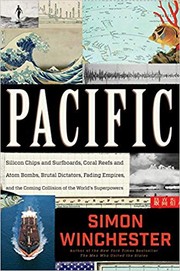 Cover of: Pacific: Silicon Chips and Surfboards, Coral Reefs and Atom Bombs, Brutal Dictators, Fading Empires, and the Coming Collision of the World's Superpowers