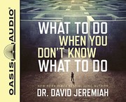 Cover of: What to Do When You Don't Know What to Do