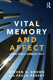 Cover of: Vital Memory and Affect: Living with a difficult past