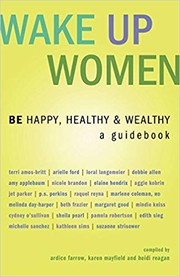 Cover of: Wake up women: be happy, healthy & wealthy : [a guidebook]