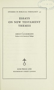 Essays on New Testament themes by Ernst Käsemann