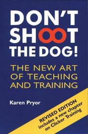 Cover of: Don't Shoot the Dog! by Karen Pryor