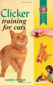 Cover of: Clicker Training Your Cat (A Karen Pryor Clicker Book)