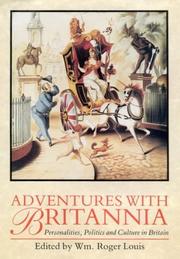 Adventures with Britannia : personalities, politics and culture in Britain