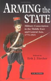 Cover of: Arming the State: Military Conscription in the Middle East and Central Asia, 1775-1925