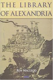 The Library of Alexandria by Roy M. MacLeod, Roy MacLeod, MacLeod, Roy, Ed