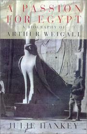 A passion for egypt : Arthur Weigall, Tutankhamun and the curse of the pharaohs