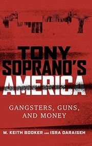 Cover of: Tony Soprano's America: Gangsters, Guns, and Money