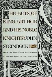 Cover of: The Acts of King Arthur and His Noble Knights by John Steinbeck