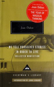 Cover of: We Tell Ourselves Stories in Order to Live by Joan Didion