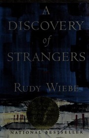 A discovery of strangers by Rudy Henry Wiebe
