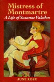 Cover of: Mistress of Montmartre: a life of Suzanne Valadon