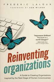 Cover of: Reinventing Organizations: A Guide to Creating Organizations Inspired by the Next Stage of Human Consciousness