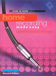 Cover of: Home Recording Made Easy: Professional Recording on a Demo Budget (Sound on Sound) (Sound on Sound)
