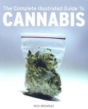 Cover of: The Complete Illustrated Guide to Cannabis