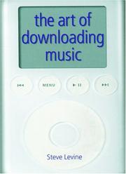 The Art Of Downloading Music by Steve Levine