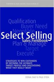 Select selling : strategies to win customers by defining the ultimate target profile & discovering what they really want