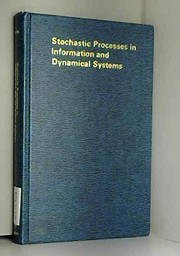 Cover of: Stochastic processes in information and dynamical systems by Eugene Wong