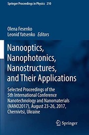 Cover of: Nanooptics, Nanophotonics, Nanostructures, and Their Applications: Selected Proceedings of the 5th International Conference Nanotechnology and ... Ukraine