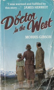 Cover of: A Doctor in the West: ''I was warmed & fulfilled by this story....'' James Herriott