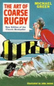 The art of coarse rugby by Michael Green, Michael Green