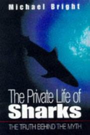 The private life of sharks : the truth behind the myth