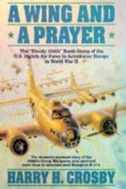 A Wing and a Prayer by Harry H. Crosby