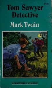 Cover of: Tom Sawyer Detective (Watermill Classic) by Mark Twain