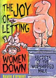 Cover of: The Joy of Letting Women Down: Secrets of the Worshipped Male