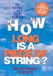 How long is a piece of string? : more hidden mathematics of everyday life