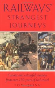 Railways' strangest journeys : curious and colourful journeys from over 150 years of rail travel