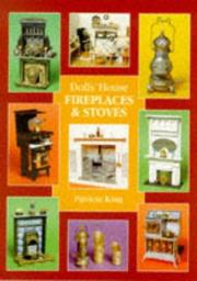 Dolls' House Fireplaces & Stoves by Patricia King