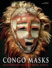 Cover of: Congo Masks: Masterpieces from Central Africa