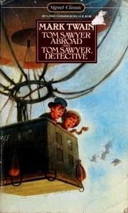 Novels (Tom Sawyer Abroad / Tom Sawyer Detective) by Mark Twain