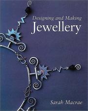Cover of: Designing and Making Jewellery by Sarah MacRae